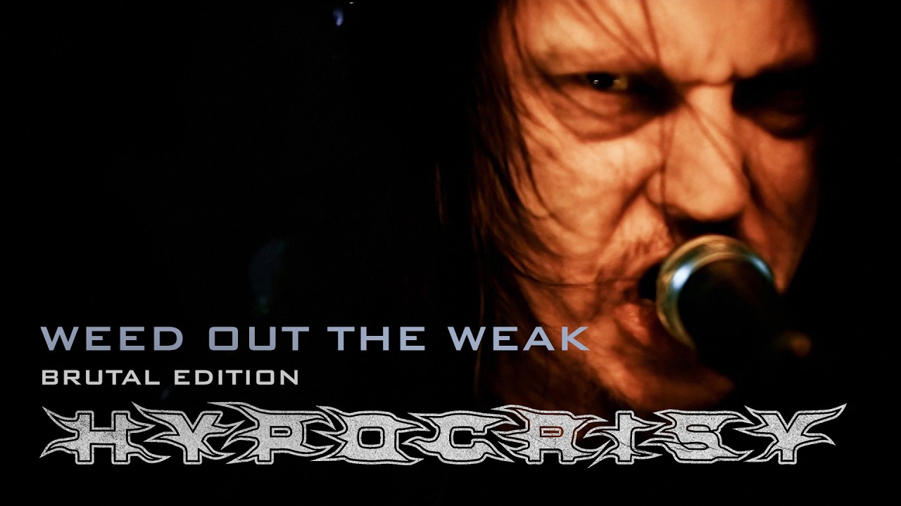 HYPOCRISY - Weed Out The Weak (DIRECTOR'S VERSION) [BRUTAL EDITION]